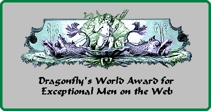 Dragonfly's World Award for Exceptional Men on the Web