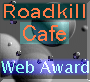 Road Kill Cafe Award